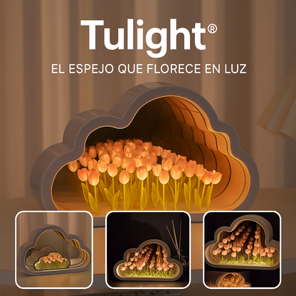 TULIGHT® EL ESPEJO QUE FLORECE EN LA LUZ