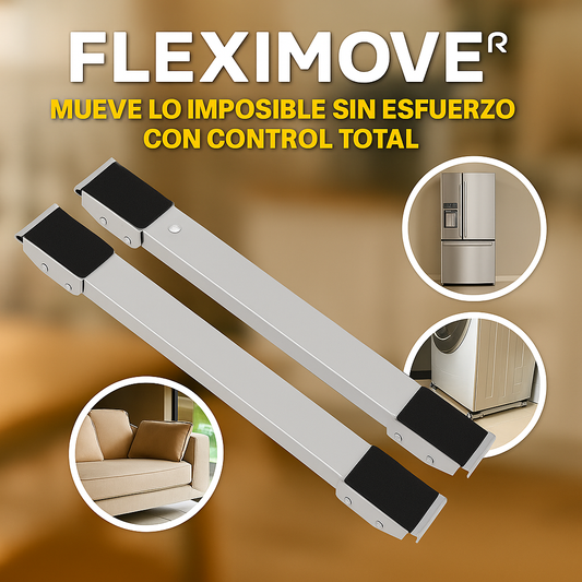 FLEXIMOVE® MUEVE LO IMPOSIBLE, SIN ESFUERZO Y CON CONTROL