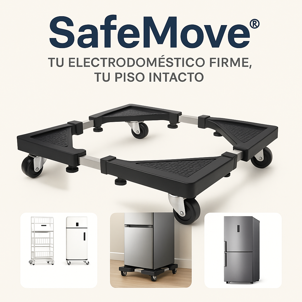 SAFEMOVE® TU ELECTRODOMESTICO SEGURO, TU PISO INTACTO