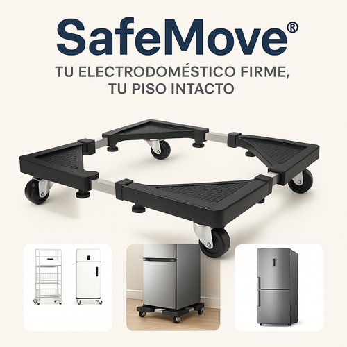 SAFEMOVE® TU ELECTRODOMESTICO SEGURO, TU PISO INTACTO